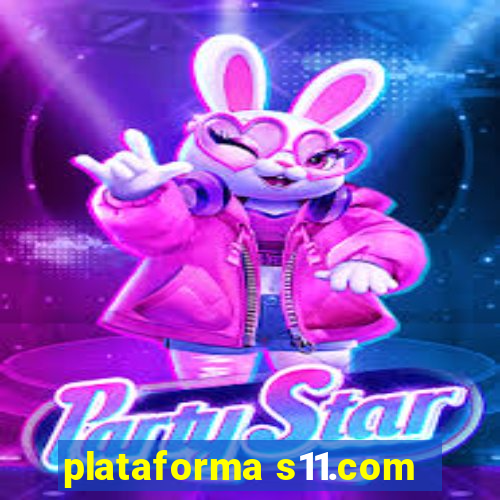 plataforma s11.com